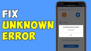 How To Fix Zoom Unknown Error