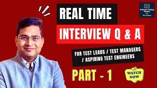 Real Time Scenario Based Interview Questions & Answers for Test Leads/Managers - Part 1