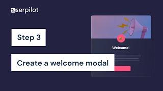 Step 3 -  Building A New User Onboarding Flow With Userpilot: Welcome Modal