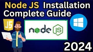 How To Install Node JS on Windows 10/11 [ 2024 Update ] - Complete Guide