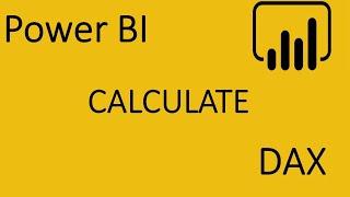 Power BI. Calculate. DAX