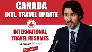 Canada Travel Restriction : International Travel Resumes ! | Canada Immigration | IRCC News 2021