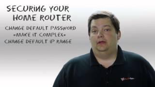 Securing Your Home Router - Security 101 - Episode 24