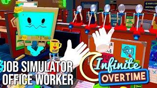 Job Simulator VR | Infinite Overtime | Office Worker | 60FPS - No Commentary