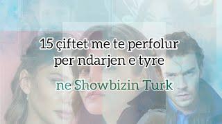 15 çiftet me te perfolur me ndarjen e tyre nga Showbizi Turk