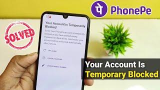 phonepe your account is temporary blocked , phonepe account blocked