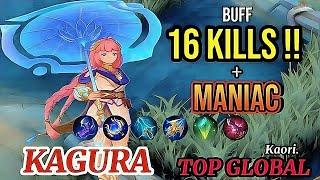 Gameplay Kagura Buff 16Kills + Maniac!! Best Build & Emblem [ Top Global Kagura ] Kaori. - MLBB