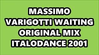 MASSIMO VARIGOTTI - WAITING (ORIGINAL MIX) ITALODANCE 2001