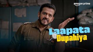 Laapataa Dupahiya | Gajraj Rao | Ravi Kishan | Sparsh Shrivastava | Prime Video India