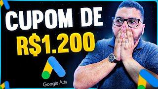 NOVO CUPOM GOOGLE ADS DE R$ 1200: COMO CRIAR UMA CONTA NO GOOGLE ADS E RESGATAR O CUPOM EM 2023!