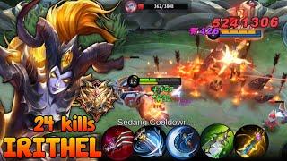 24 Kills + MANIAC!! New Buff Irithel Insane Attack Speed Build - Build Top 1 Global Irithel ~ MLBB