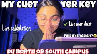 My CUET 2024 Answer Key  Live Result Reaction | DU North or South Campus? My CUET SCORE?