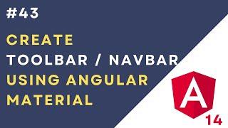 #43: Create Angular Material Toolbar/Navbar in Angular 14 Application