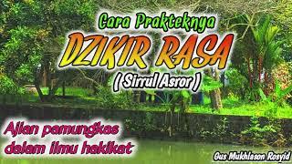 CARA PRAKTEK DZIKIR RASA (SIRRUL ASROR) - KAJIAN TASAWUF || GUS MUKHLASON ROSYID