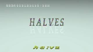 halves - pronunciation