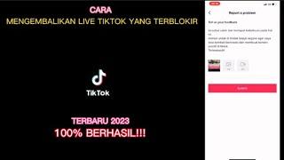 CARA MENGEMBALIKAN LIVE TIKTOK YANG TERBLOKIR 100% BERHASIL | TERBARU 2023