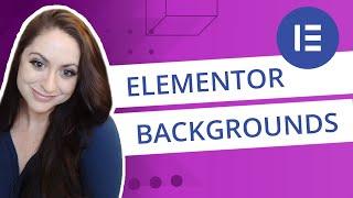 Website Backgrounds with Elementor: Images, Videos, Slideshow, Full Width, Mobile Responsive, Fixed