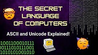 The Secret Language of Computers: Understanding Character Encoding (ASCII & Unicode Explained)