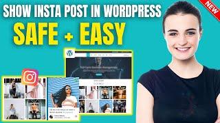 How to Show Instagram Post In WordPress 2024 | Embed Instagram Posts in WordPress