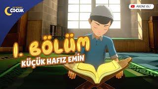 Küçük Hafız Emin - 1. Bölüm