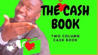 The cash book - Introduction to the cash book - Two column(Double column) cash book - KisemboAcademy