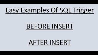 SQL Trigger | BEFORE INSERT | AFTER INSERT
