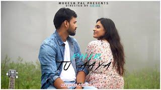 PHIR TU AAYA-Mukesh Pal, Aastha Chawla| Director Shiva [ official Music Video ] New Love Song 2021.