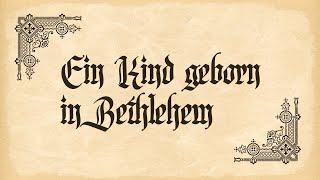 Ein Kind geborn zu Bethlehem - Michael Praetorius