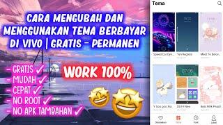 CARA MENGUBAH DAN MENGGUNAKAN TEMA BERBAYAR DI VIVO | GRATIS - PERMANEN