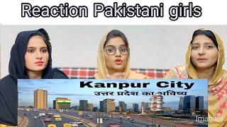 Reaction Pakistani girls Kanpur City || View & Facts || UP || India || Debdut YouTube