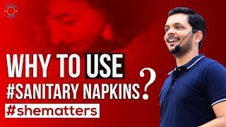 Why to USE #sanitarynapkins ? Every Girl Matters! Don't Avoid! Hindi  | Sajan Shah