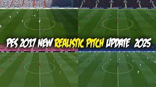 PES 2017 NEW REALISTIC PITCH UPDATE 2025