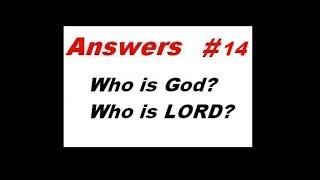 Answers #14 Who and What is God?