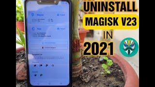 HOW TO UNINSTALL MAGISK V23.0 | Unroot Any Android Devices Latest In 2021 | Clean Unistall Magisk