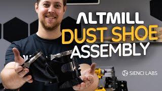 How to Assemble and Install the Sienci Labs Dust Shoe Onto the AltMill Spindle