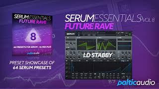 Serum Essentials Vol 8 - Future Rave | Preset Showcase