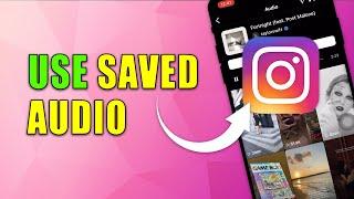 How to Use Saved Audio on Instagram on Post (2024)