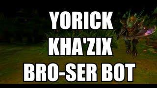 Yorick Kha'Zix Bruiser Bot Guide от Барона Нашора