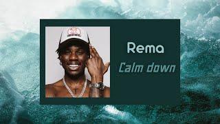 Rema - Calm down (Lyrics + russian translation / русский перевод песен)