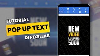 Tutorial Pop Up Text Effect Di Aplikasi Pixellab | Aziz Pict