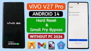 Vivo V27 Pro Hard Reset & Frp Bypass Android 14 WITHOUT PC 2024.