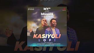 Kasiyoli - Lofi | Bhoomi 2021 | Anurag Saikia | Vivek Hariharan | Rahul G Sharma | Prasanna Suresh