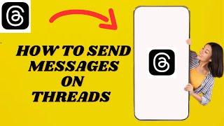 How To Send Message On Threads | Simple Tutorial