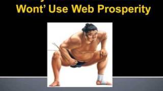 Why Serious Marketers Would Never Use Web Prosperity!