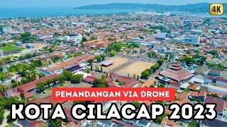 CILACAP BERCAHAYA!! Drone View Pemandangan terkini Kota Cilacap di Tahun 2023 - 4K