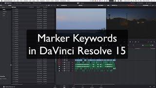 Keywording Technique and Marker Keywords in DaVinci Resolve