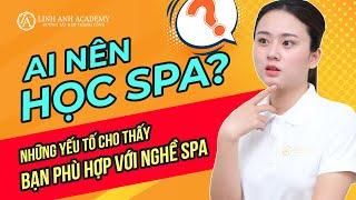 Học spa có khó không? Ai nên học nghề spa? Những điều mà một kĩ thuật viên spa cần có #dayspa