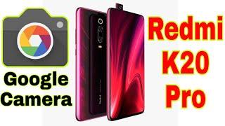 Xiaomi Redmi K20 Pro Google Camera Download Mi 9T Pro Google Camera | How To Download Gcam For Mi 9T