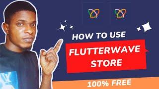 How To Create A Free Store With Flutterwave | Shipping, Payment gateway, Everything Included