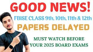 Federal Board Exams Delay | Board Exams Date | FBISE Exams Postponed | SochBadloByMAK